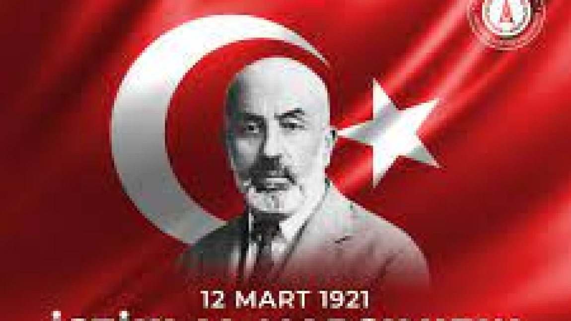 12 MART 1921 İSTİKLAL MARŞI'NIN KABULÜ